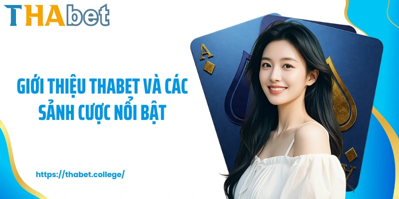 Giới thiệu Thabet và các sảnh cược nổi bật